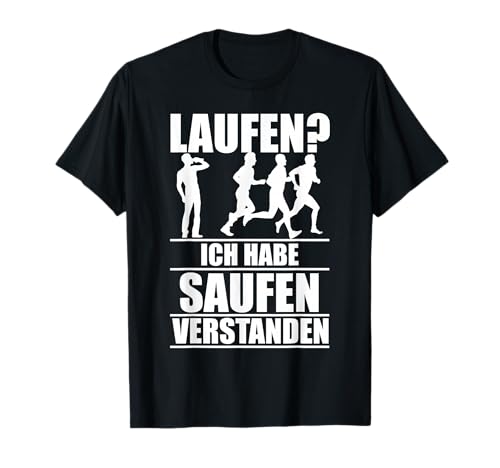 Laufen Ich Habe Saufen Verstanden Lustig Laufen Herren Damen T-Shirt von BK Laufen Shirts Athlet Sport Frau Mann Geschenke