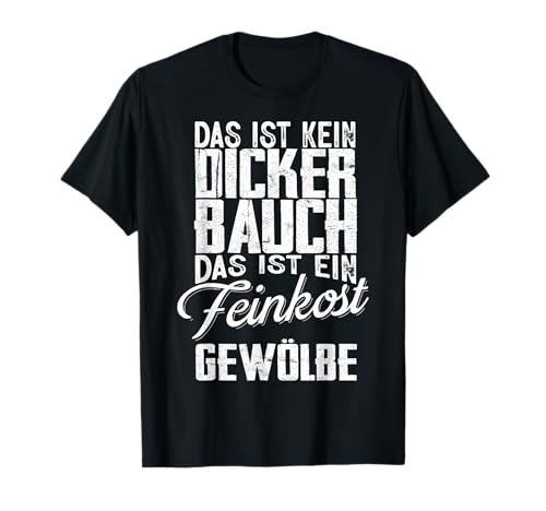 BK Lustige Shirts Sarkasmus Humor Spruch Geschenke Das Ist Kein Dicker Bauch Feinkostgewölbe Männer T-Shirt Schwarz EU S Klein U-Ausschnitt Halbarm Klassisch Erwachsene von BK Lustige Shirts Sarkasmus Humor Spruch Geschenke