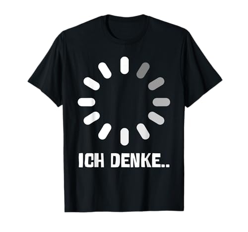 Ich Denke Lustig Sarkasmus Witzig Humor Spruch Männer Frauen T-Shirt von BK Lustige Shirts Sarkasmus Humor Spruch Geschenke
