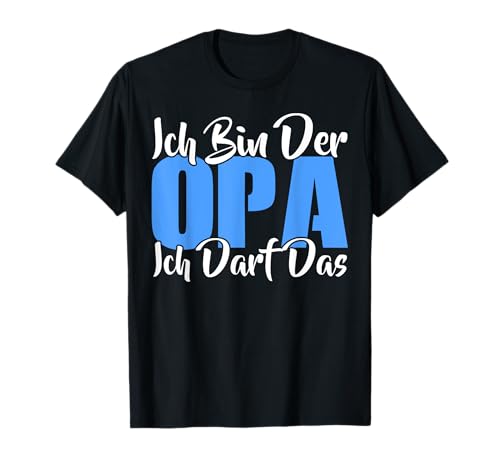 Ich Bin Der Opa Ich Darf Großpapi Großvater Männer Herren T-Shirt von BK Opa Shirts Großvater Opi Großpapi Geschenke
