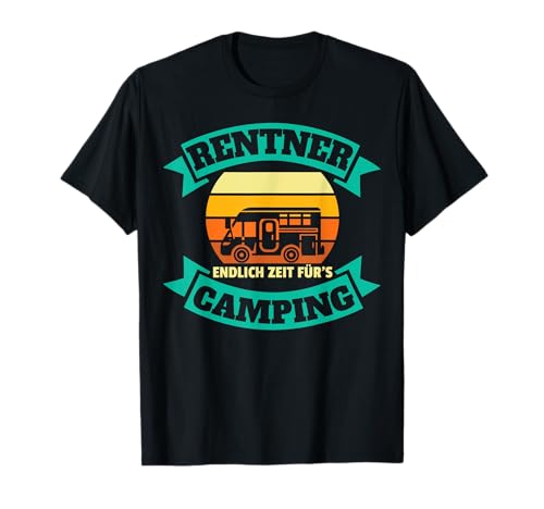 Rentner Zeit Für Camping Ruhestand Rente Pension Herren Frau T-Shirt von BK Rente Shirts Rentner Herren Frau Geschenk
