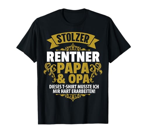 Stolzer Rentner Papa Opa Ruhestand Rente Pension Herren T-Shirt von BK Rente Shirts Rentner Herren Frau Geschenk
