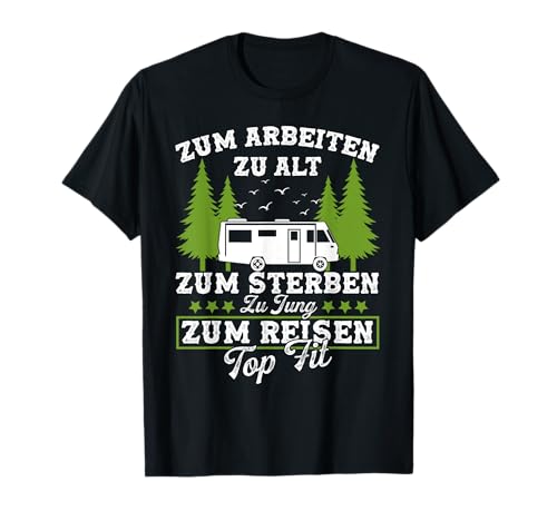 Zum Arbeiten Zu Alt Zum Sterben Jung Ruhestand Frauen Männer T-Shirt von BK Rente Shirts Rentner Herren Frau Geschenk
