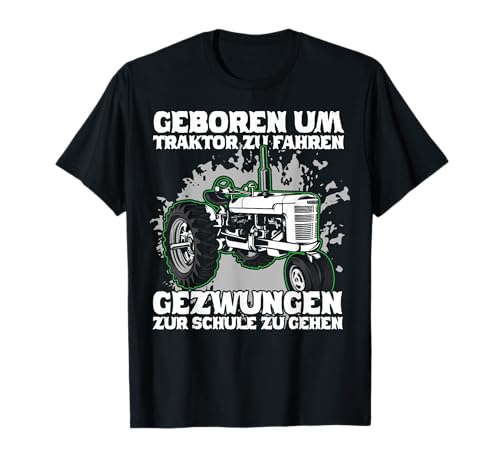 Geboren Um Traktor Zu Fahren Lustig Bauernhof Bauer Männer T-Shirt von BK Traktor Shirts Bauer Traktorist Geschenke