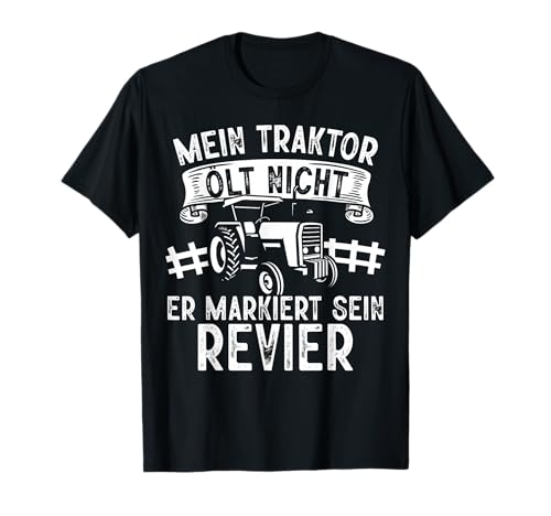 Mein Traktor Ölt Nicht Lustig Bauernhof Bauer Männer Herren T-Shirt von BK Traktor Shirts Bauer Traktorist Geschenke