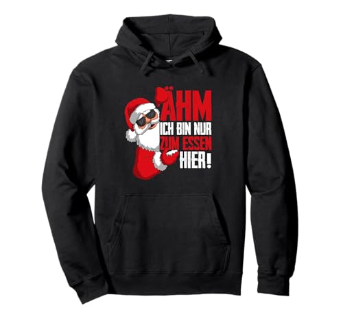 Ich Bin Nur Zum Essen Hier Lustig Weihnachten Männer Frauen Pullover Hoodie von BK Weihnachten Frau Männer Kinder Geschenk