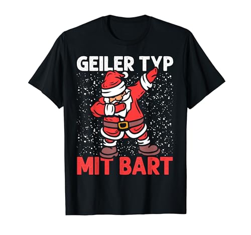 Geiler Typ Mit Bart Geschenke Weihnachten Männer Herren T-Shirt von BK Weihnachten Shirts Frau Männer Kinder Geschenk