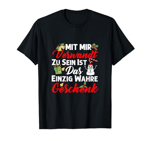 Mit Mir Verwandt Geschenk Weihnachten Männer Frauen Kinder T-Shirt von BK Weihnachten Shirts Frau Männer Kinder Geschenk