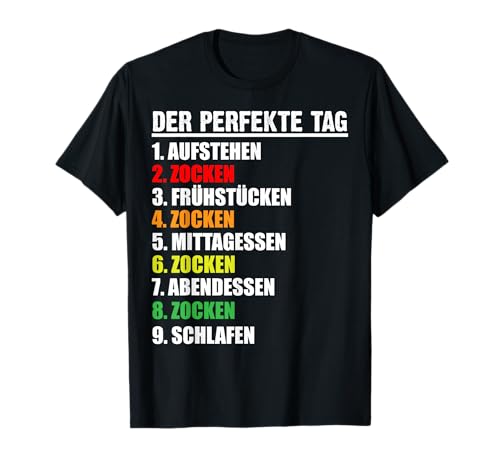 Der Perfekte Tag Zocken Lustig Gamer Zocker Männer Jungen T-Shirt von BK Zocker Shirts Gaming Videospiel Gamer Geschenke