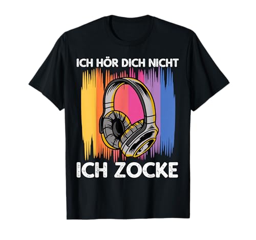 Ich Hör Dich Nicht Ich Zocke Gamer Zocker Männer Jungen T-Shirt von BK Zocker Shirts Gaming Videospiel Gamer Geschenke