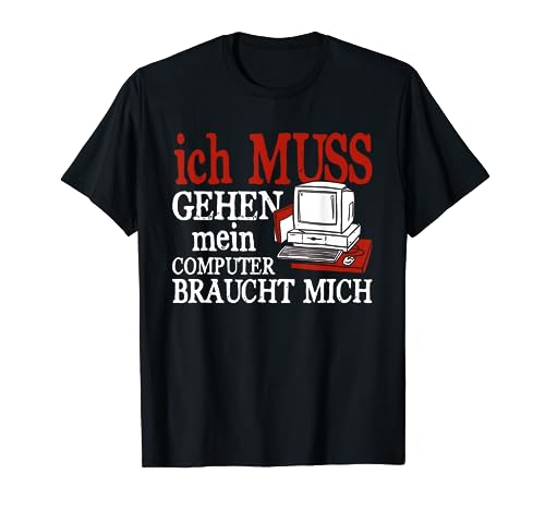 Ich Muss Gehen Mein Computer Braucht Mich Zocker Männer T-Shirt von BK Zocker Shirts Gaming Videospiel Gamer Geschenke
