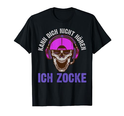 Kann Dich Nicht Hören Ich Zocke Zocker Männer Gamer Jungen T-Shirt von BK Zocker Shirts Gaming Videospiel Gamer Geschenke