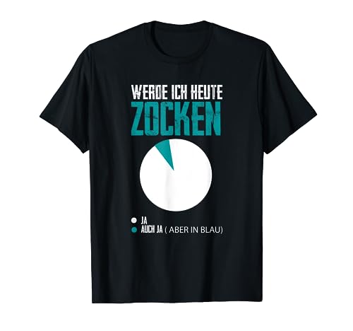 Werde Ich Heute Zocken Lustig Gamer Zocker Männer Jungen T-Shirt von BK Zocker Shirts Gaming Videospiel Gamer Geschenke