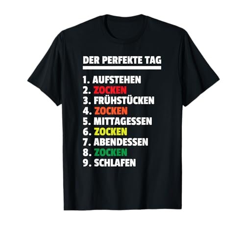 Der Perfekte Tag Zocken Videospieler Gamer Zocker Männer T-Shirt von BK Zocker Shirts Videospiel Zocken Gamer Geschenke