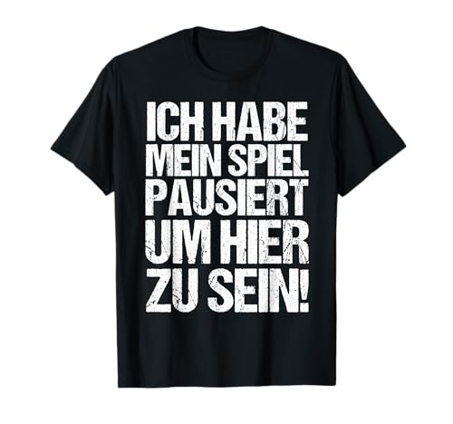 Ich Habe Mein Spiel Pausiert Lustig Gamer Zocker Männer T-Shirt von BK Zocker Shirts Videospiel Zocken Gamer Geschenke