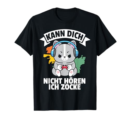 Kann Dich Nicht Hören Ich Zocke Lustig Gamer Zocker Männer T-Shirt von BK Zocker Shirts Videospiel Zocken Gamer Geschenke