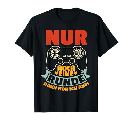 Nur Noch Eine Runde Dann Hör Ich Auf Gamer Zocker Männer T-Shirt von BK Zocker Shirts Videospiel Zocken Gamer Geschenke