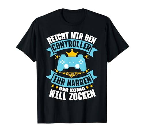 Reicht Mir Den Controller Lustig Zocker Gamer Männer Jungen T-Shirt von BK Zocker Shirts Videospiel Zocken Gamer Geschenke
