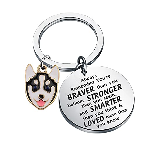 BNQL Husky-Schlüsselanhänger, niedliches Husky-Geschenk, Husky-Liebhaber, Geschenke für Husky-Besitzer, Geschenke mit Aufschrift "You Are Braver Stronger Smarter Than You Think, L, Edelstahl von BNQL