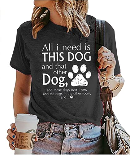 T-Shirt mit Aufschrift "All I Need is This Dog and That Other Dog" für Damen, Hundemutter, Geschenk, kurzärmelig, lustig, Hundepfoten-Grafik, dunkelgrau, X-Groß von BOMYTAO