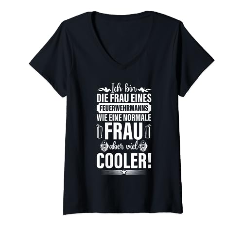 Damen Ich bin die Frau eines Feuerwehrmanns Wie eine normale Frau T-Shirt mit V-Ausschnitt von BONMOTS SHOP