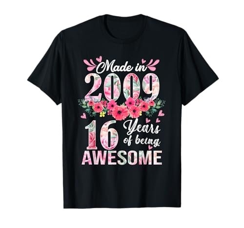 Hergestellt 2009, lustiges Blumenmuster zum 16. Geburtstag, 16 Jahre alte Mädchen T-Shirt von BORN IN 1983