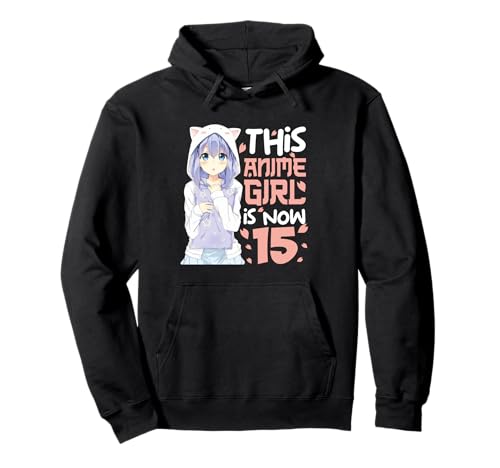 Dieses Anime-Mädchen ist jetzt 15 Jahre alt, Anime-Geschenke zum 15. Geburtstag Pullover Hoodie Dieses Anime-Mädchen ist jetzt 15 Jahre alt, Anime-Geschenke zum 15. Geburtstag Pullover Hoodie von BORN IN 2003