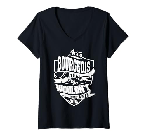 Damen Es ist EIN burgeoisisches Geschenk T-Shirt mit V-Ausschnitt von BOURGEOIS FAMILY Ideas Gift