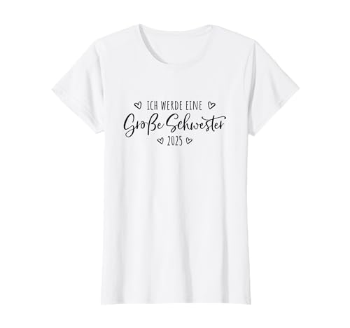 Geschwister Baby Ich werde eine große Schwester 2025 Kinder T-Shirt von Baby Ankündigung - Große Schwester 2025 Geschenk