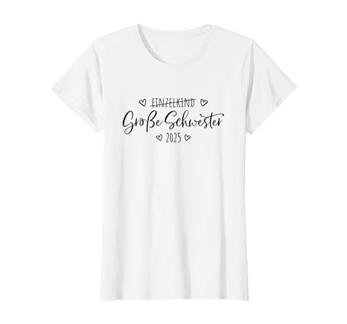 Geschwister Kein Einzelkind mehr Große Schwester 2025 Kinder T-Shirt von Baby Ankündigung - Große Schwester 2025 Geschenk