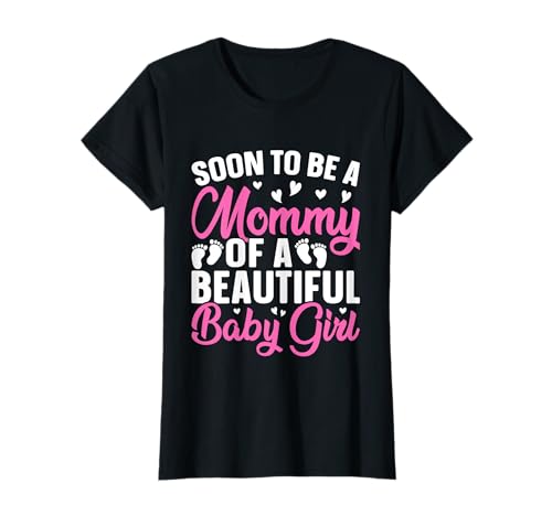 Bald eine Mama eines schönen kleinen Mädchens werden - Mummy to be T-Shirt von Baby Announcement Gender Reveal Promoted Pregnancy
