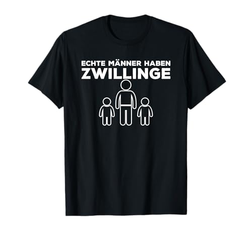 Echte Männer haben Zwillinge Kleidung Twins Cool Zwillinge T-Shirt von Baby Geschenk Papa Spruch Vater Lustig Dad Witzig