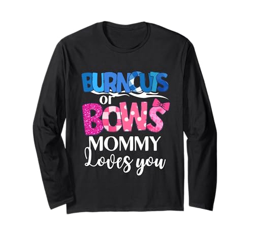 Burnouts oder Bows Mama liebt dich Babyparty — Das Geschlecht wird enthüllt Langarmshirt von Baby Shower Gender Reveal Party Mommy Mom Apparel