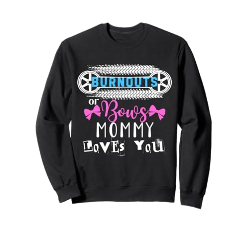 Burnouts oder Bows Mama liebt dich Babyparty — Das Geschlecht wird enthüllt Sweatshirt Burnouts oder Bows Mama liebt dich Babyparty — Das Geschlecht wird enthüllt Sweatshirt von Baby Shower Gender Reveal Party Mommy Mom Apparel