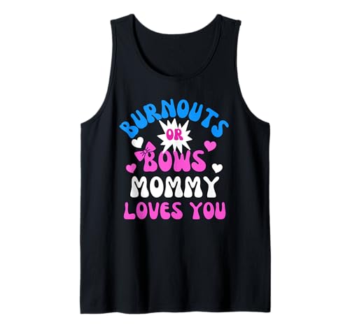 Burnouts oder Bows Mama liebt dich Babyparty — Das Geschlecht wird enthüllt Tank Top von Baby Shower Gender Reveal Party Mommy Mom Apparel