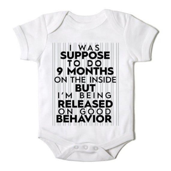 Ich War Wohl 9 Monate Auf Der Innenseite Zu Tun, Aber Ich Bin Gutes Benehmen Säugling Body Freigesetzt von Babyteezandmore