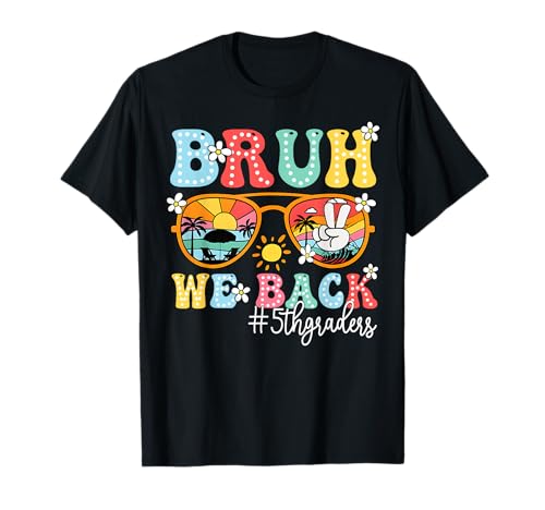 Bruh We Back 5th Graders Back to School Sonnenbrille Kinder T-Shirt Bruh We Back 5th Graders Back to School Sonnenbrille Kinder T-Shirt von Back To School Boys Girls Kids Ades