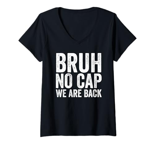 Damen Bruh No Cap Wir sind zurück Erster Schultag Bruh T-Shirt mit V-Ausschnitt von Back To School Boys & Girls Co.