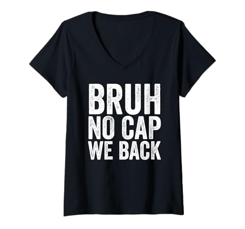 Damen Bruh No Cap Wir unterstützen den ersten Schultag Bruh T-Shirt mit V-Ausschnitt von Back To School Boys & Girls Co.
