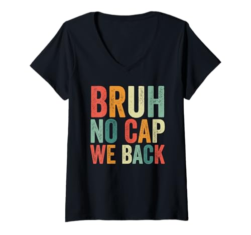 Damen Bruh No Cap Wir unterstützen den ersten Schultag Bruh T-Shirt mit V-Ausschnitt von Back To School Boys & Girls Co.