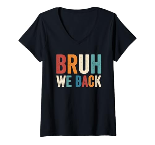 Damen Bruh Wir gehen Wieder zur Schule Bruh Wir sind zurück T-Shirt mit V-Ausschnitt von Back To School Boys & Girls Co.