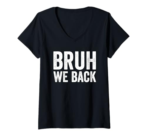 Damen Bruh Wir sind Wieder in der Schule Erster Schultag Bruh Wir sind zurück T-Shirt mit V-Ausschnitt von Back To School Boys & Girls Co.