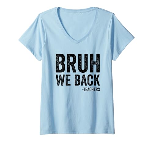 Damen Bruh Wir unterstützen die Lehrer zurück zur Schule Bruh Wir zurück T-Shirt mit V-Ausschnitt von Back To School Boys & Girls Co.