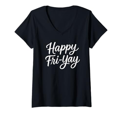 Damen Happy Fri-Yay Friday Lover Friyay T-Shirt mit V-Ausschnitt von Back To School Boys & Girls Co.