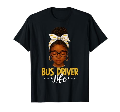 School Bus Driver Life Afro Woman Messy Bun Bus Driver Women T-Shirt School Bus Driver Life Afro Woman Messy Bun Bus Driver Women T-Shirt von Back To School Bus Driver Lady Appreciation Women