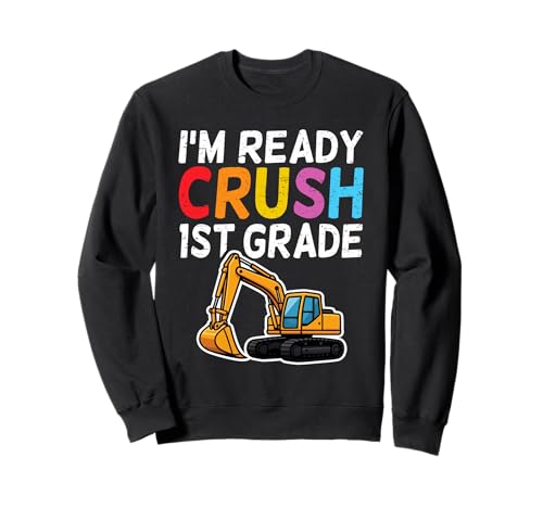 I'm Ready To Crush 1. Klasse Baufahrzeug Jungen Kinder Sweatshirt von Back To School Excavators Construction Boys Design