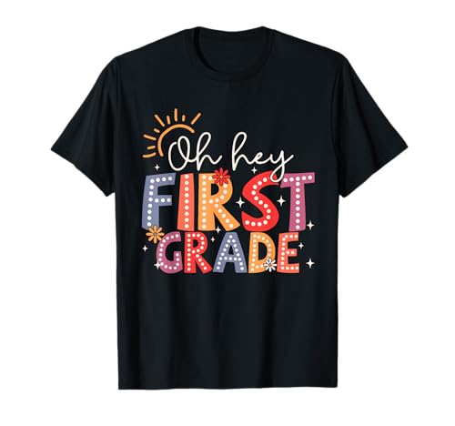 Oh Hey, 1. Klasse, Schulanfang, Lehrer, Schüler, Kinder T-Shirt von Back To School First Day Of School Student Teacher