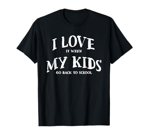 Ich Liebe es, wenn Meine Kinder am ersten Tag Wieder zur Schule gehen, Eltern T-Shirt Ich Liebe es, wenn Meine Kinder am ersten Tag Wieder zur Schule gehen, Eltern T-Shirt von Back To School First Day Parents Men Women