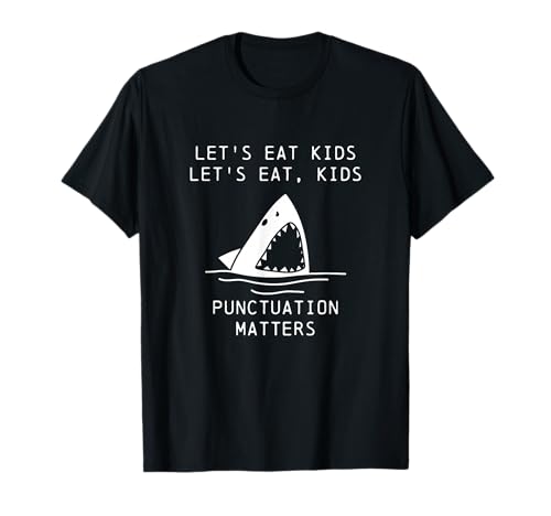 Funny Shark Let's Eat Kids Satzzeichen Matters Grammatik T-Shirt von Back To School Funny English Grammar Humor Jokes