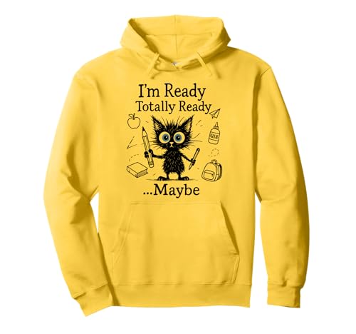 Lustig, ich bin bereit, vielleicht zurück zur Schule, Lustiger Lehrer, Herren, Damen Pullover Hoodie Lustig, ich bin bereit, vielleicht zurück zur Schule, Lustiger Lehrer, Herren, Damen Pullover Hoodie von Back To School Humor Outfit for Students & Teacher